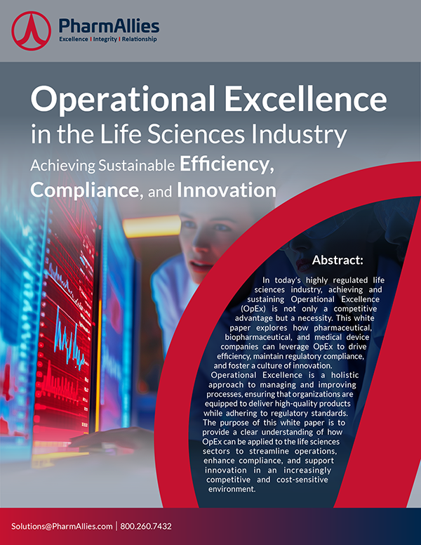 Operational Excellence in the Life Sciences Industry White Paper by PharmAllies: Achieving Sustainable Efficiency, Compliance, and Innovation. This white paper cover features PharmAllies' commitment to advancing Operational Excellence (OpEx) in pharmaceuticals, biopharmaceuticals, and medical devices. It highlights the importance of efficiency, compliance, and innovation in highly regulated life sciences sectors. The design includes a professional layout with a dynamic background of digital data visuals and an abstract describing the benefits of OpEx in optimizing processes and maintaining regulatory standards.